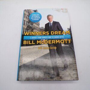 Winners Dream: A Journey from Corner Store to Cor... by McDermott, Bill Hardback